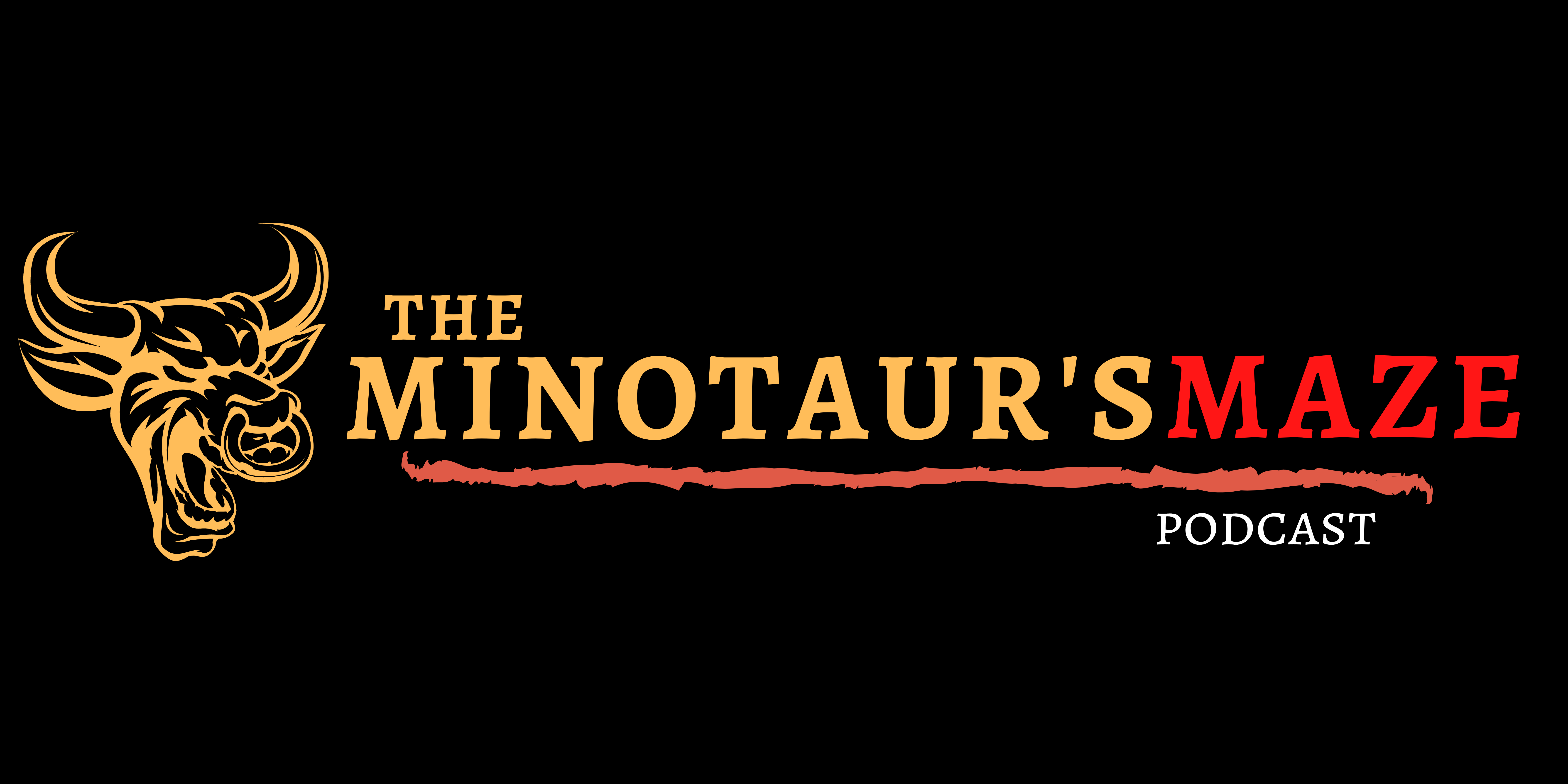 The Minotaur's Maze Podcast